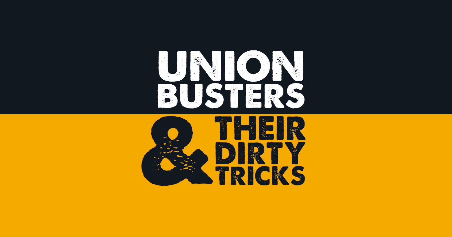 Union Busters and their Dirty Tricks